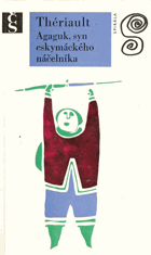 Agaguk, syn eskymáckého náčelníka.