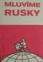 Mluvíme rusky - Učebnice rus. konverzace