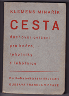 Cesta - duchovní cvičení pro kněze, řeholníky a řeholnice