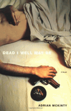 Dead I well may be