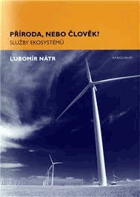 Příroda, nebo člověk? - služby ekosystémů