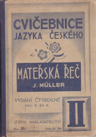 Mateřská řeč. Cvičebnice jazyka českého pro školy obecné. Díl II.