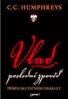 Vlad - poslední zpověď - románový příběh skutečného Drákuly