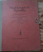 Hand- und Inschrift-Alphabete. Für Schulen und Fachklassen und für kunstgewerblich Werkstätten. ...