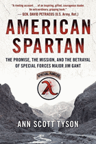 American Spartan - the promise, the mission, and the betrayal of Special Forces Major Jim Gant