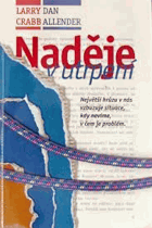 Naděje v utrpení - největší hrůzu v nás vzbuzuje situace, kdy nevíme, v čem je problém