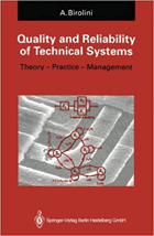 Quality and reliability of technical systems - theory, practice, management