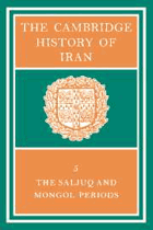 The Cambridge history of Iran. Vol. 5, The Saljuq and Mongol periods