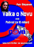 Válka o Novu, aneb, Podvod za 10 miliard - televizní thriller ze současnosti