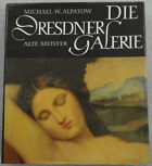 Die Dresdner Galerie - alte Meister