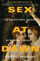Sex at dawn - the prehistoric origins of modern sexuality