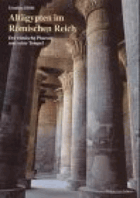 Altägypten im Römischen Reich - der römische Pharao und seine Tempel