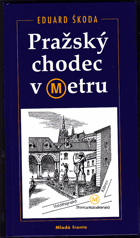 Pražský chodec v metru METRO