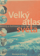 Velký atlas světa Názorný a ilustrovaný obraz kontinentů