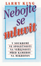 Nebojte se mluvit -v soukromí, ve společnosti, na veřejnosti, před kamerou, na mikrofon