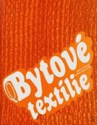 Bytové textilie (vývoj, výroba, sortiment)
