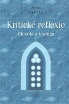 Kritické reflexie filozofa a teológa