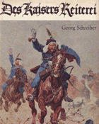 Des Kaisers Reiterei