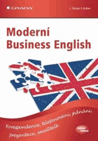 Moderní business English - korespondence, telefonování, jednání, prezentace, smalltalk
