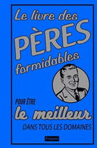 Le livre des pčres formidables