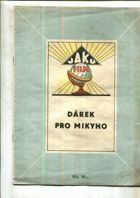 Dárek pro Mikyho (Jaku film)