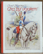 Chci být vojákem! Cestička k branné výchově malých školáků