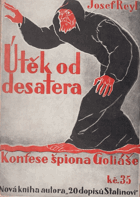 Útěk od desatera (Konfese špiona Goliáše)