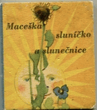 Sluníčko, maceška a slunečnice - Pro předškolní věk