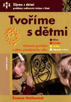 Tvoříme s dětmi - výtvarné povídání s dětmi předškolního věku