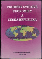 Proměny světové ekonomiky a Česká republika