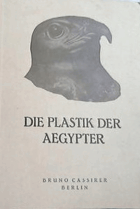 Die Plastik der Ägypter EGYPT