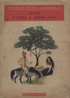 Jedna z Tisíci ! a jedné noci. O mluvícím ptáku, zpívajícím stromu a pramenu zlaté vody