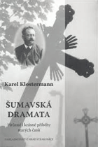 Šumavská dramata - hrůzné i krásné příběhy starých časů
