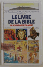 Le Livre de la Bible - le Nouveau Testament
