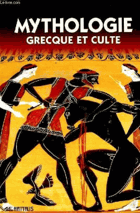 Mythologie et cultes de la grece