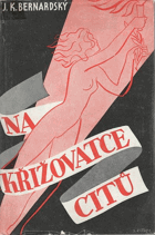 Na křižovatce citů. Původní český román ANTISEMITISMUS