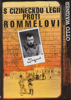 S cizineckou legií proti Rommelovi - válečný deník českého důstojníka cizinecké legie