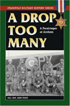 A drop too many - a paratrooper at Arnhem.