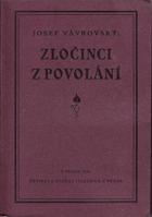 Zločinci z povolání - příručka pro praktickou potřebu bezpečnostních orgánů a ...