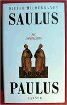 Saulus/Paulus - ein Doppelleben.