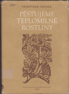 Pěstujeme teplomilné rostliny