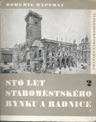 Sto let Staroměstského rynku a radnice II
