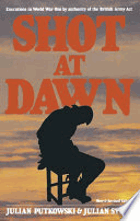 Shot at Dawn - Executions in World War One by Authority of the British Army Act