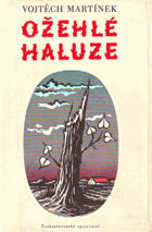 Ožehlé haluze - kus lidské historie z těžkých časů
