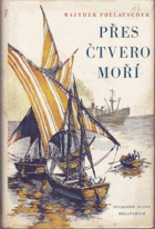 Přes čtvero moří - první plavba obchodní lodi