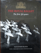 The Royal Ballet - the first 50 years