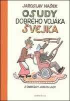 Osudy dobrého vojáka Švejka za světové války. Díl I-IV