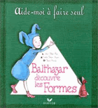 Balthazar découvre les formes