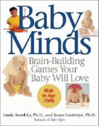 Baby minds - brain-building games your baby will love.