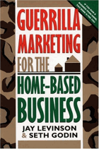 Guerrilla marketing for the home-based business.